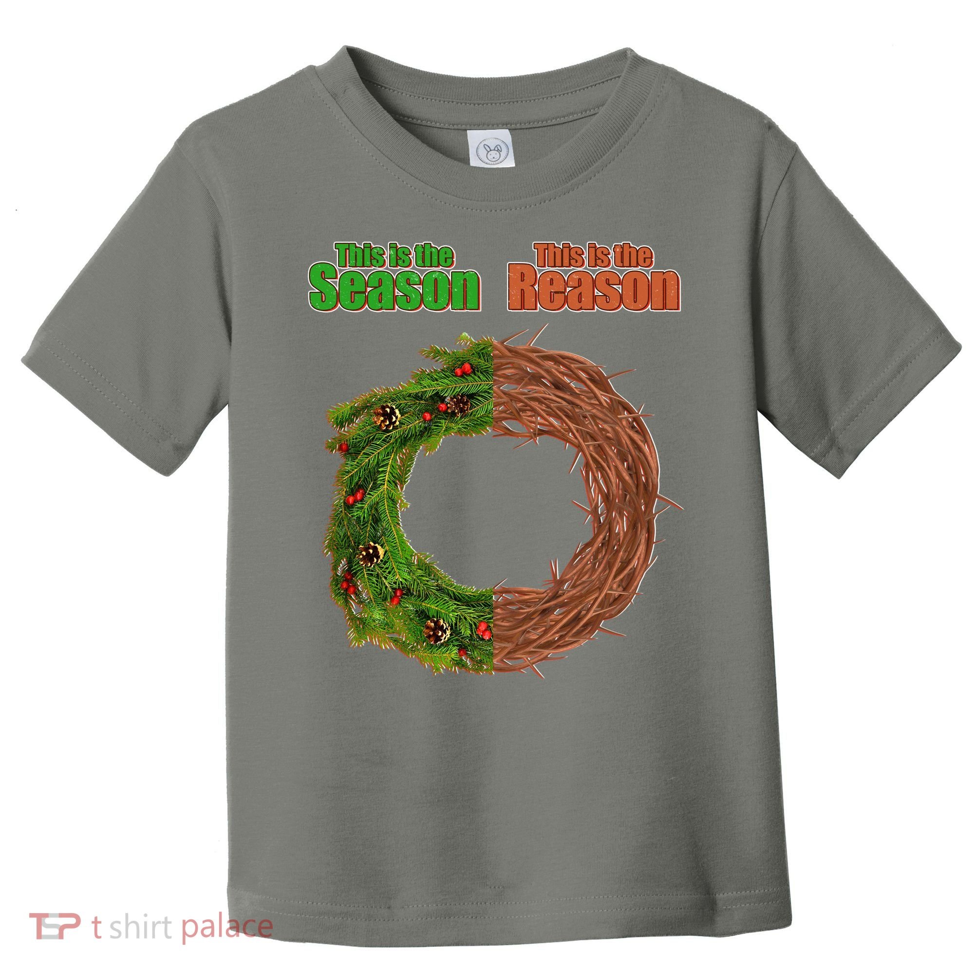 This Is The Season This Is The Reason Christian Toddler T-Shirt