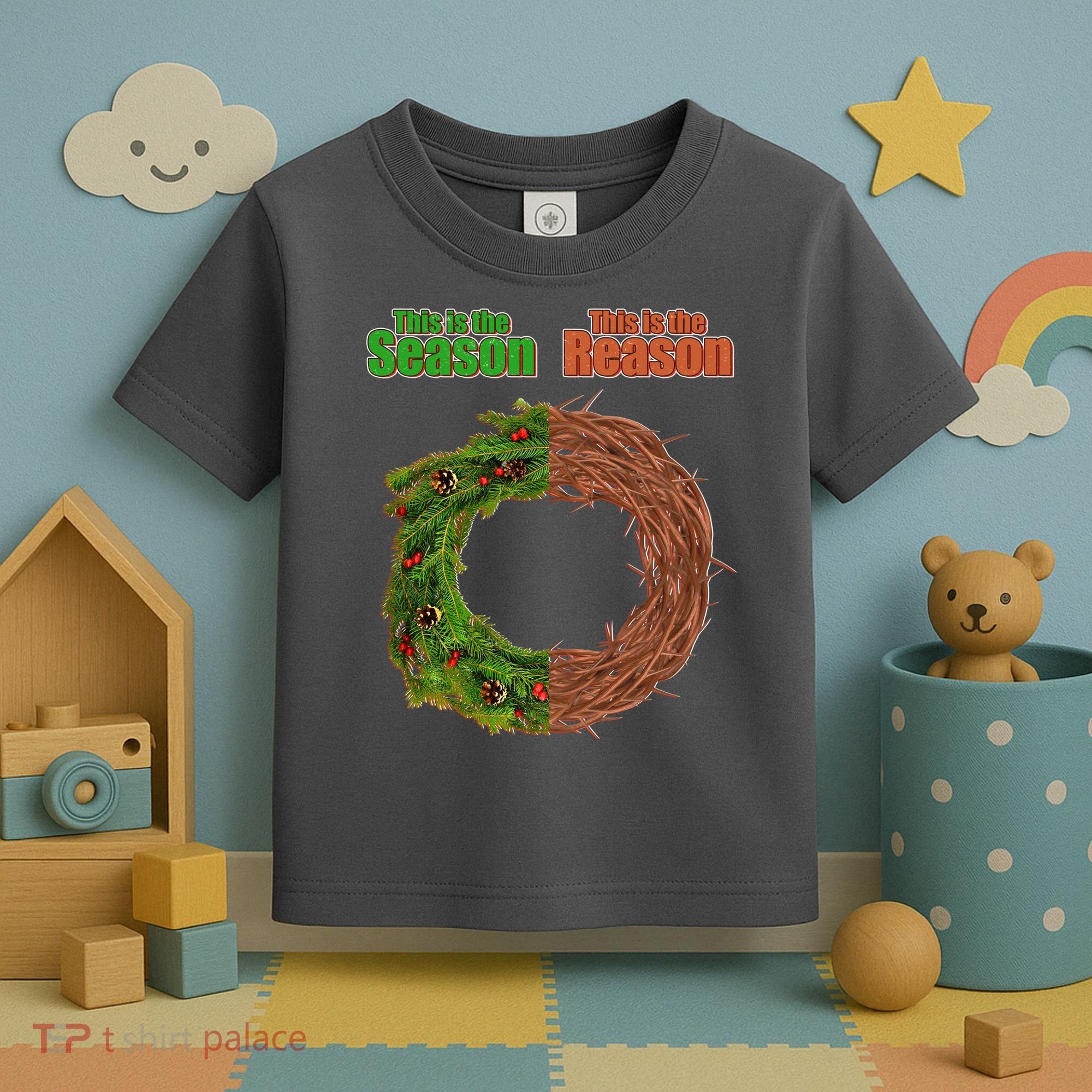 This Is The Season This Is The Reason Christian Toddler T-Shirt