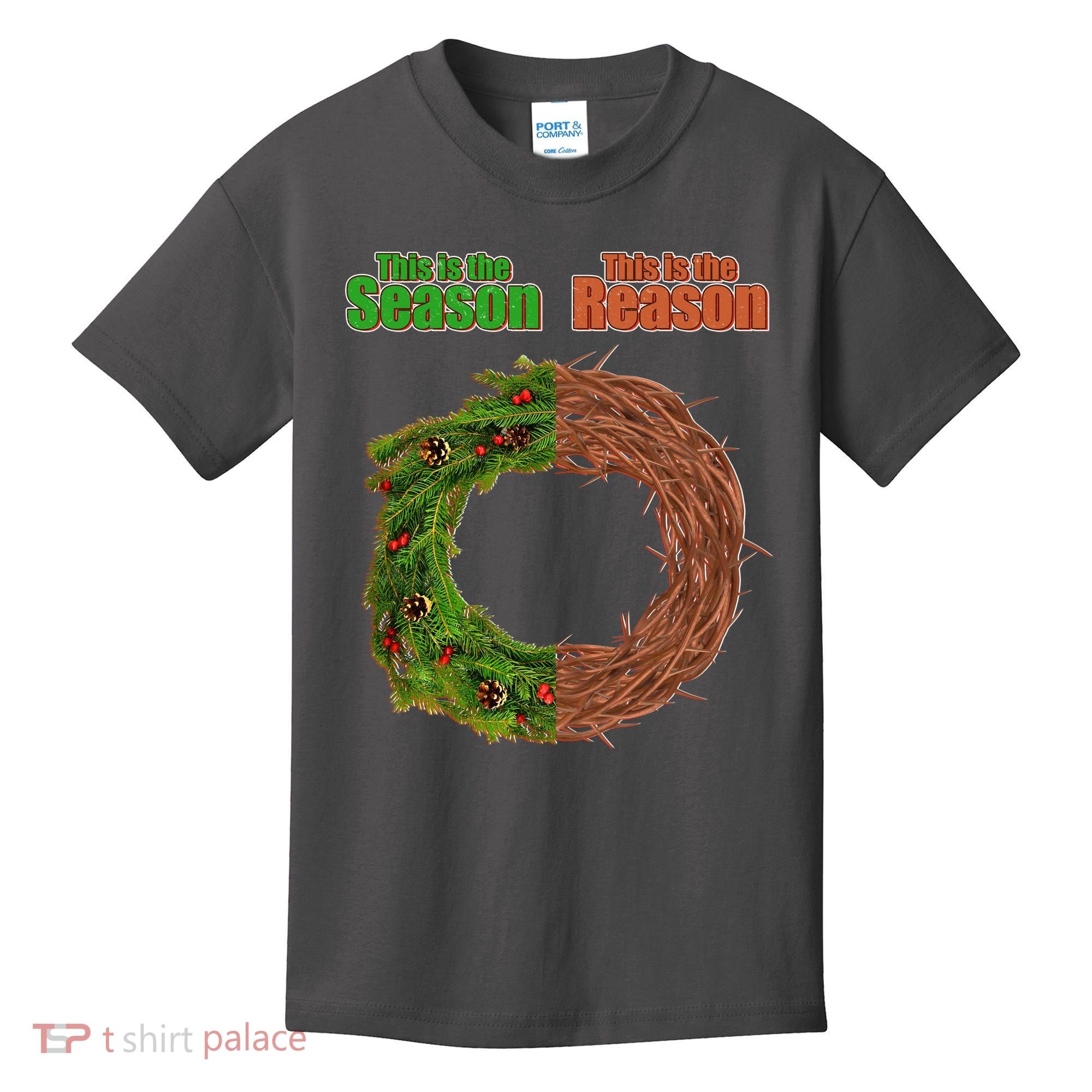 This Is The Season This Is The Reason Christian Kids T-Shirt