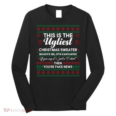 This Is The Ugliest Christmas Sweater Trump Long Sleeve Shirt