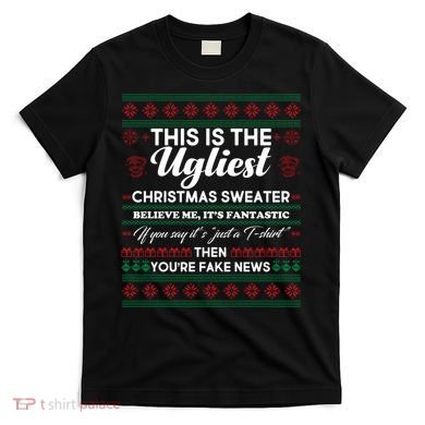This Is The Ugliest Christmas Sweater Trump T-Shirt