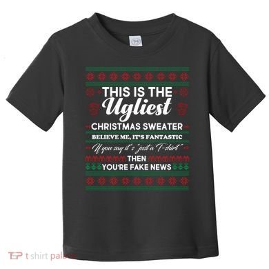 This Is The Ugliest Christmas Sweater Trump Toddler T-Shirt