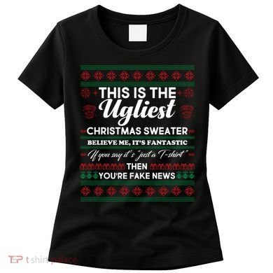 This Is The Ugliest Christmas Sweater Trump Women's T-Shirt