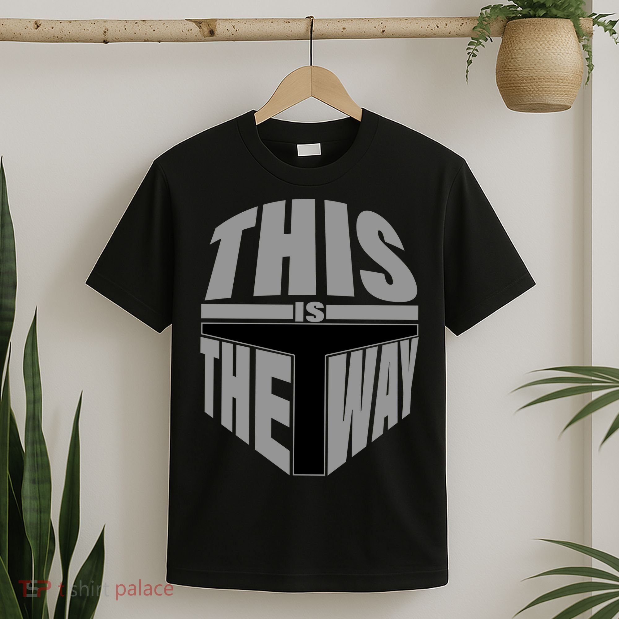 This Is The Way T-Shirt