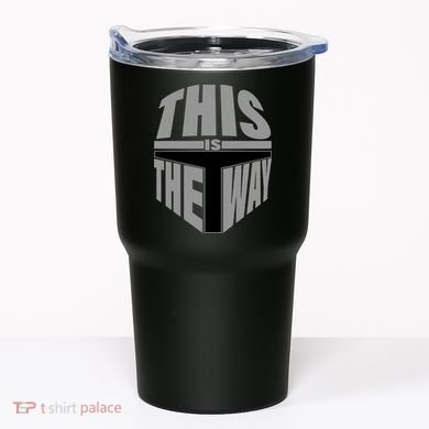 This Is The Way Tumbler