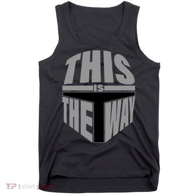 This Is The Way Tank Top