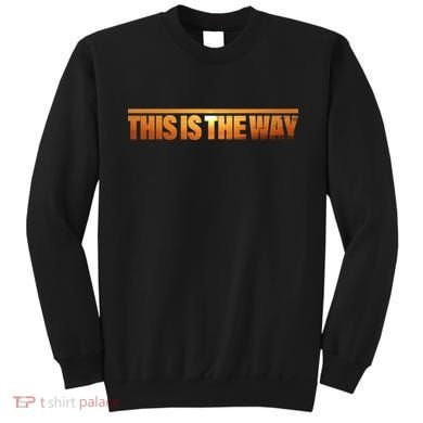 This Is The Way Space Western Sweatshirt