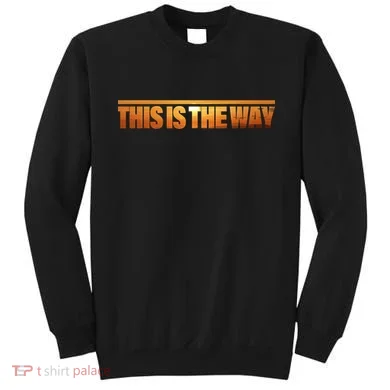 This Is The Way Space Western Sweatshirt