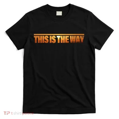 This Is The Way Space Western T-Shirt