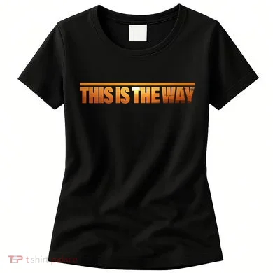 This Is The Way Space Western Women's T-Shirt