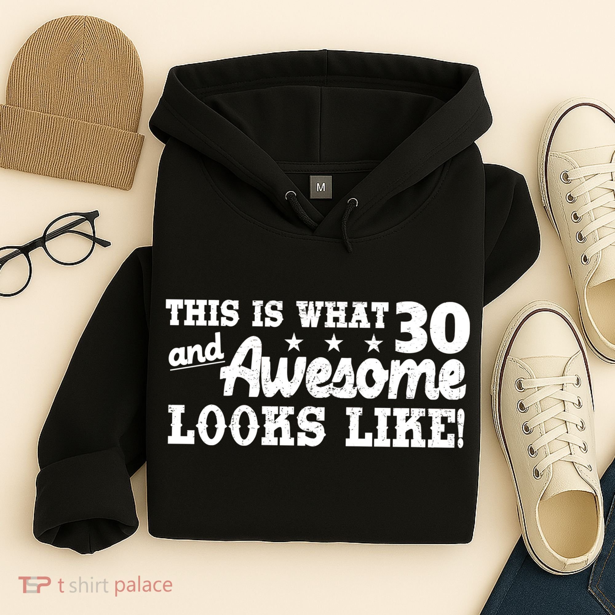 This Is What 30 And Awesome Looks Like 30th Birthday Hoodie