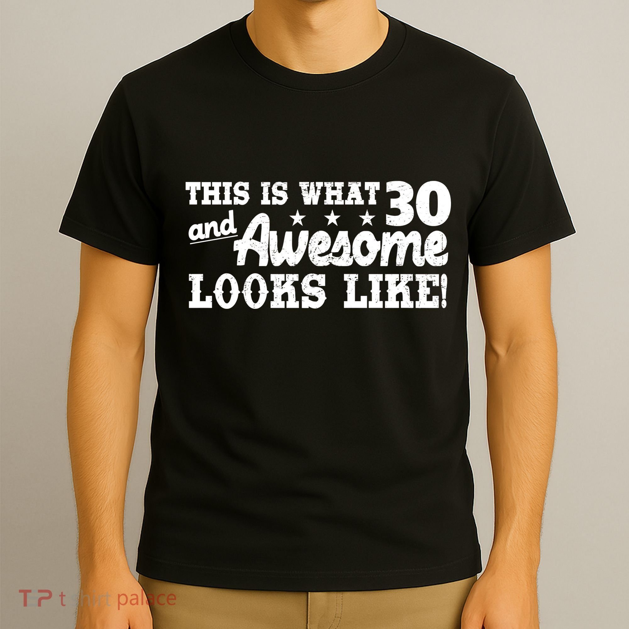 This Is What 30 And Awesome Looks Like 30th Birthday T-Shirt
