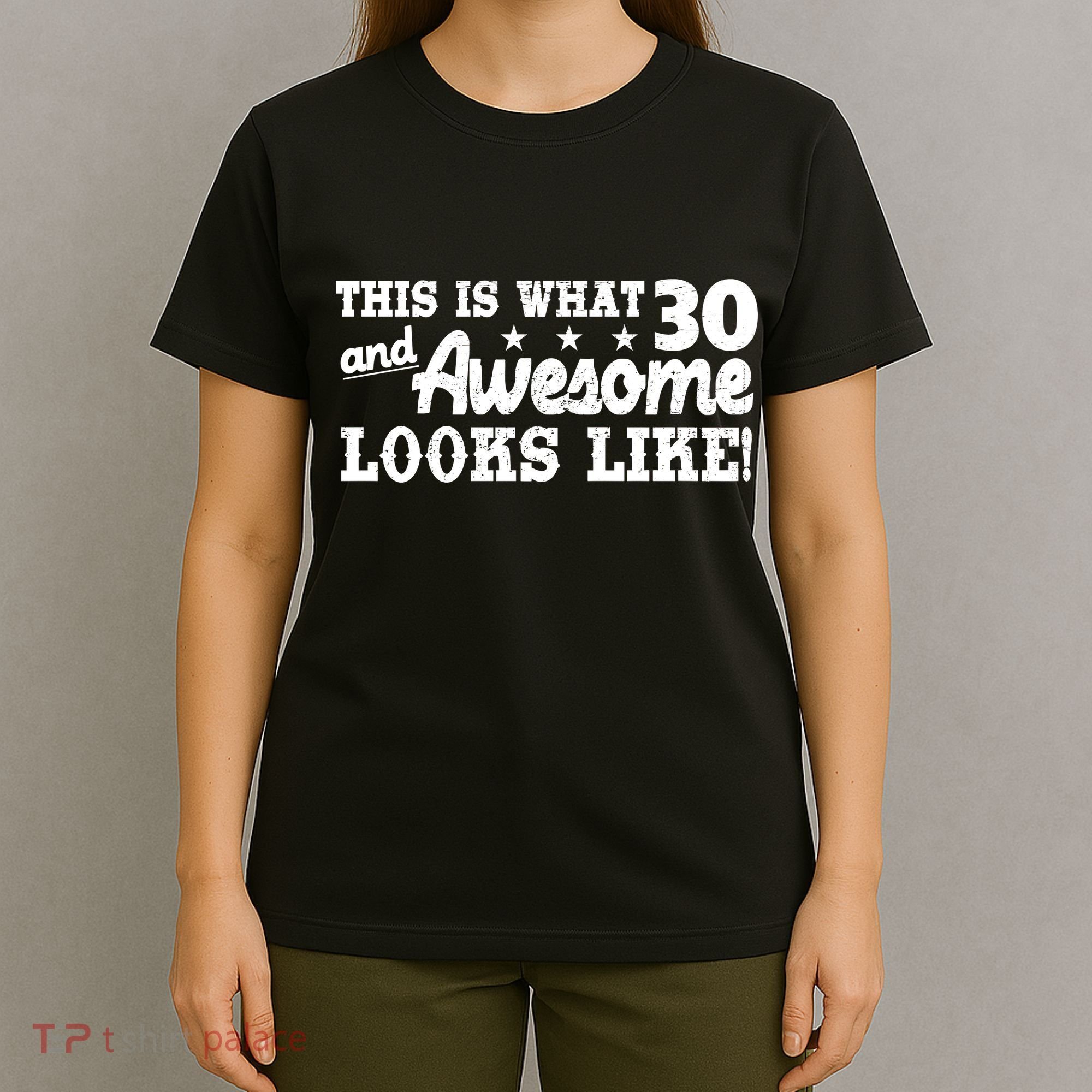 This Is What 30 And Awesome Looks Like 30th Birthday T-Shirt