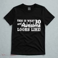 This Is What 30 And Awesome Looks Like 30th Birthday T-Shirt thumb 5