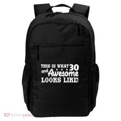 This Is What 30 And Awesome Looks Like 30th Birthday Backpack