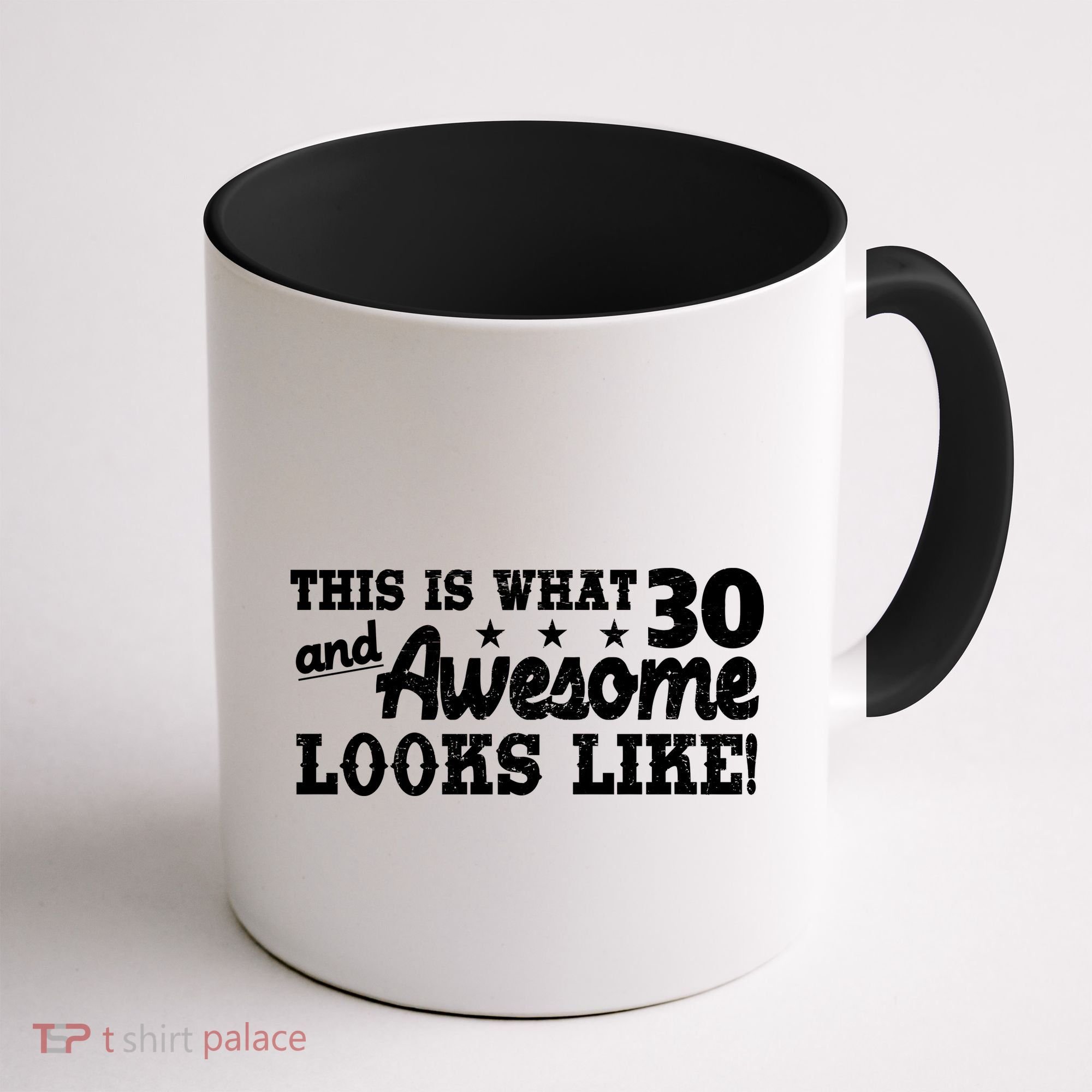 This Is What 30 And Awesome Looks Like 30th Birthday Coffee Mug