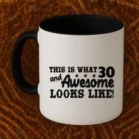 This Is What 30 And Awesome Looks Like 30th Birthday Coffee Mug thumb 2