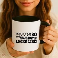 This Is What 30 And Awesome Looks Like 30th Birthday Coffee Mug thumb 3