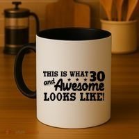 This Is What 30 And Awesome Looks Like 30th Birthday Coffee Mug thumb 4