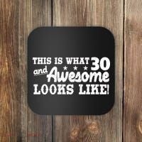 This Is What 30 And Awesome Looks Like 30th Birthday Coaster thumb 0