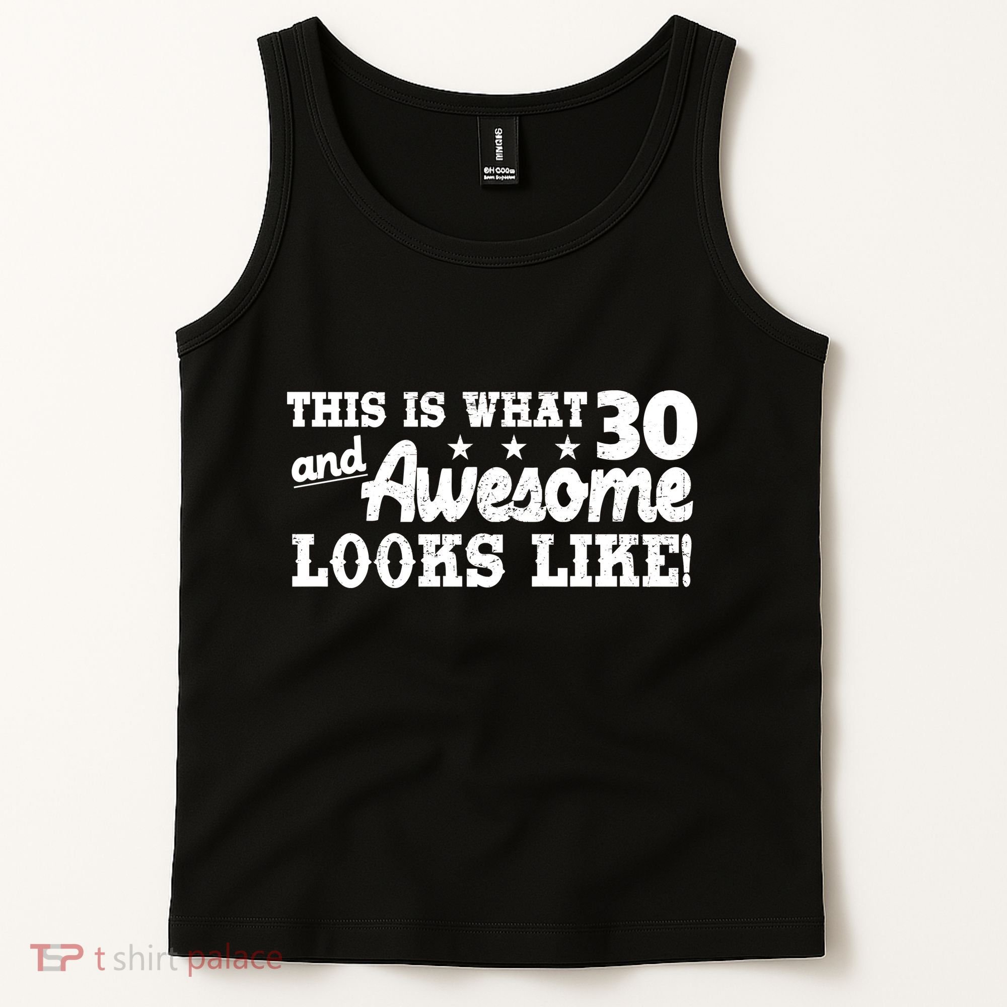 This Is What 30 And Awesome Looks Like 30th Birthday Tank Top