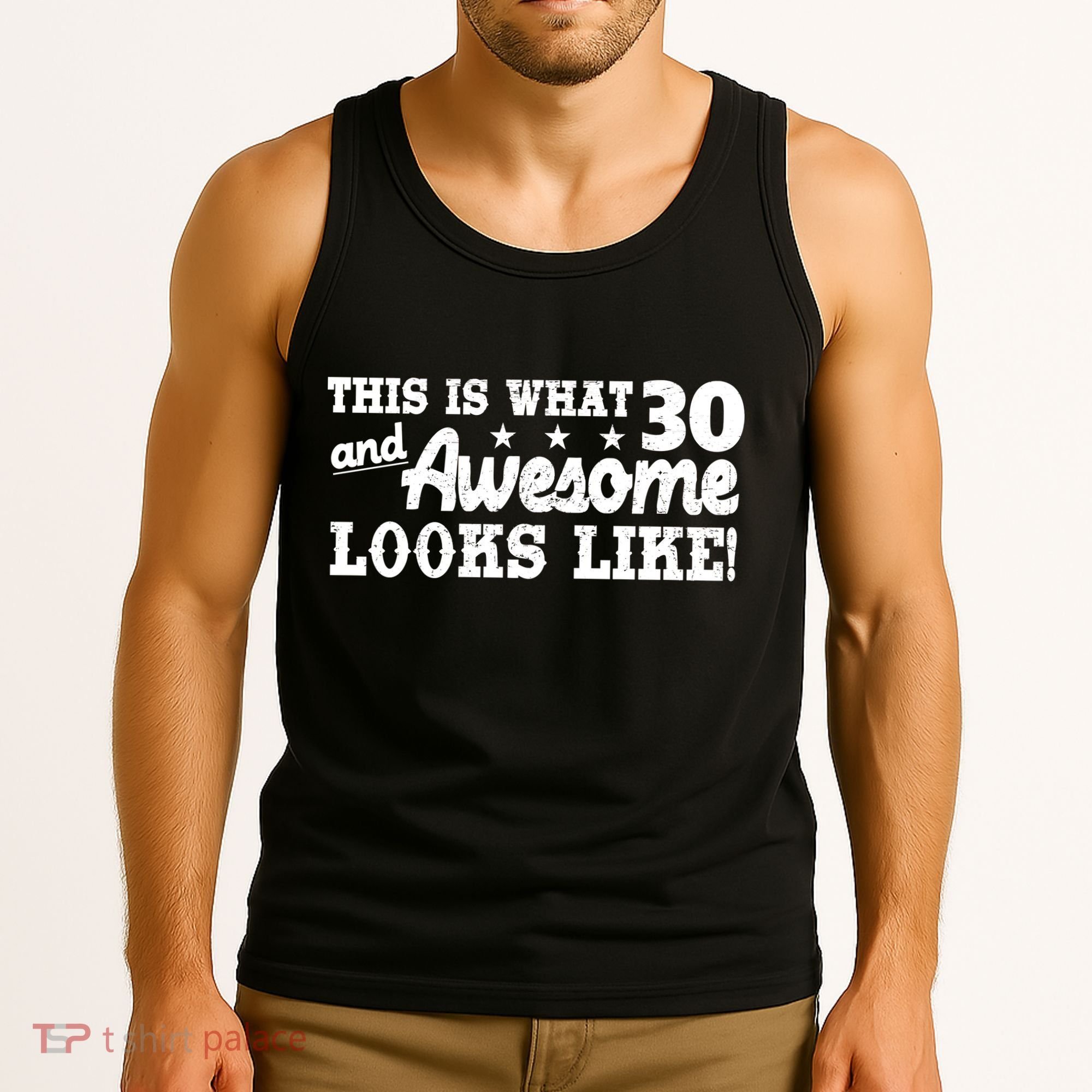 This Is What 30 And Awesome Looks Like 30th Birthday Tank Top