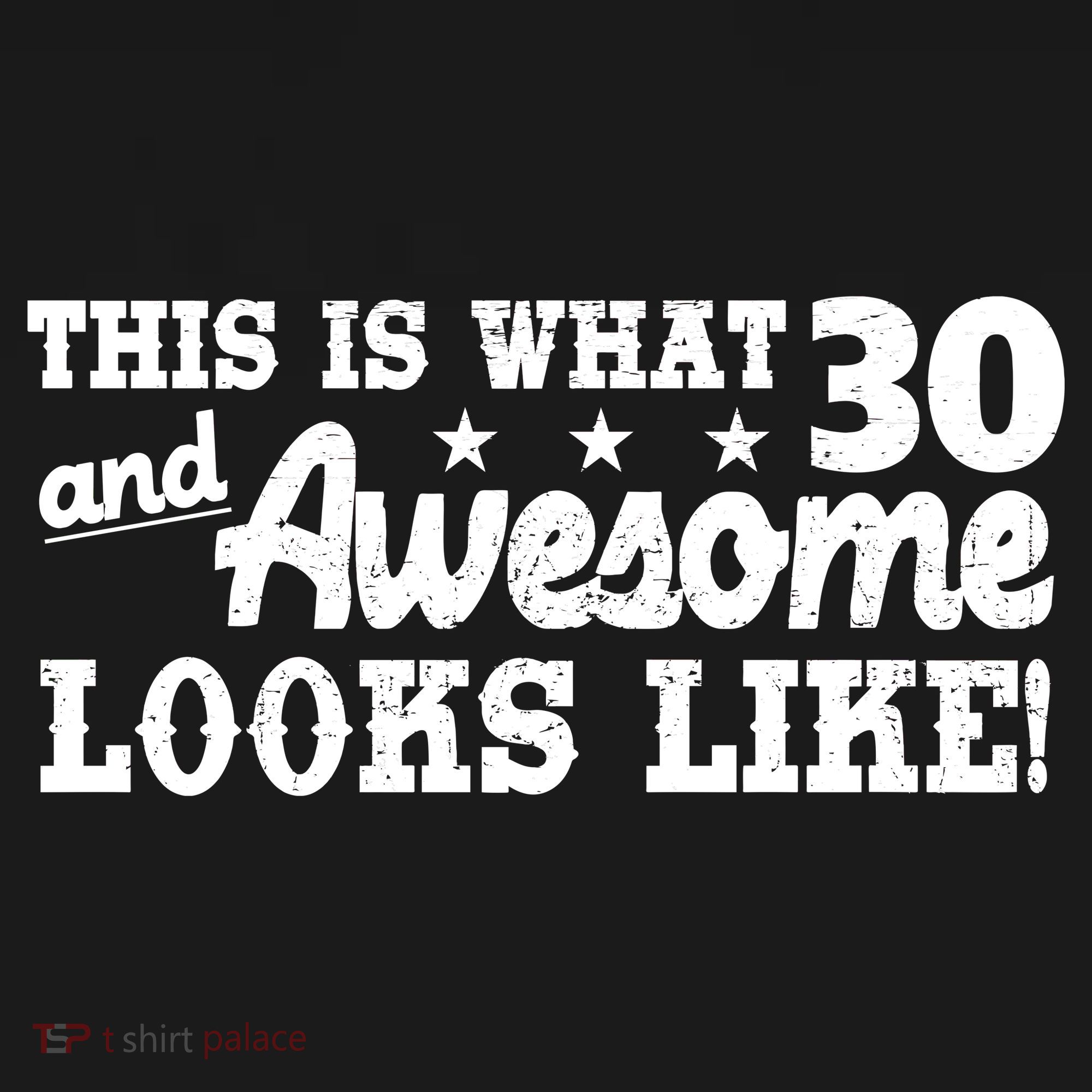 This Is What 30 And Awesome Looks Like 30th Birthday Women's T-Shirt