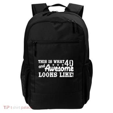 This Is What 40 And Awesome Looks Like Backpack