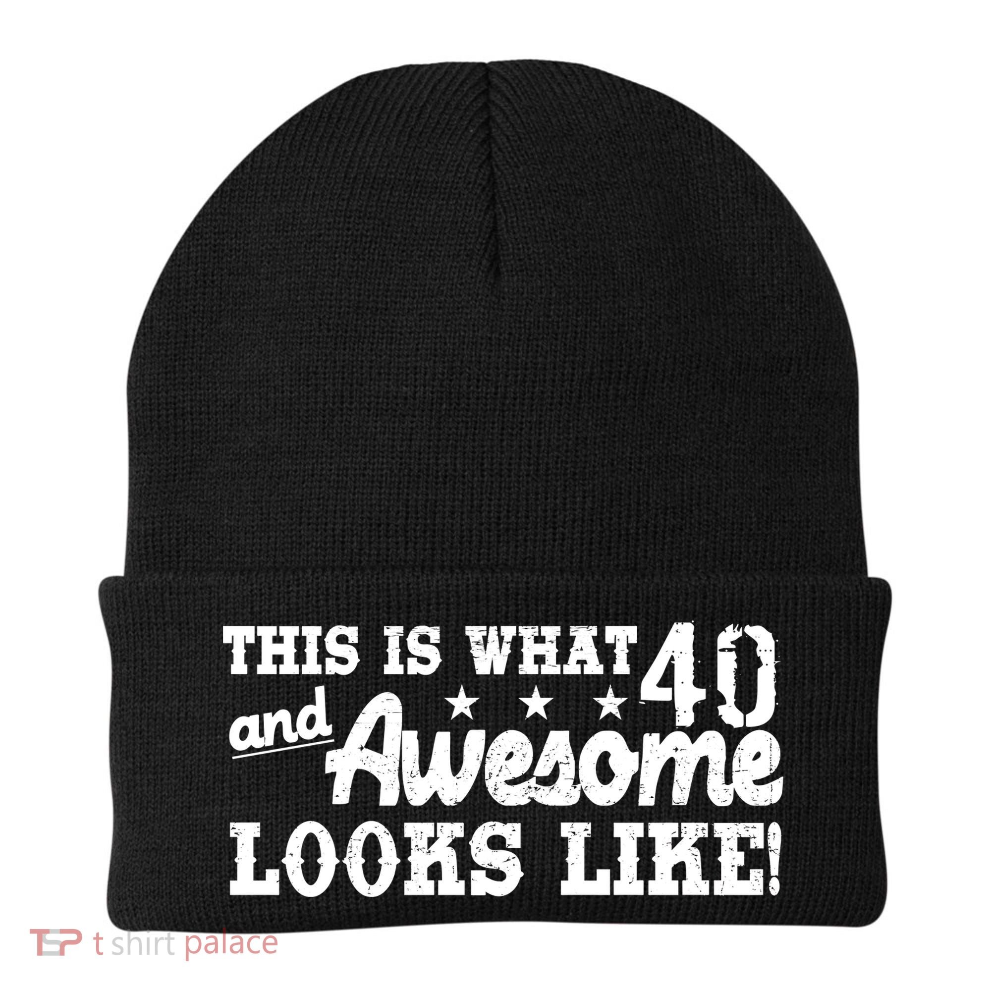 This Is What 40 And Awesome Looks Like Beanie