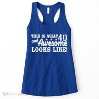 This Is What 40 And Awesome Looks Like Women's Tank Top thumb 0