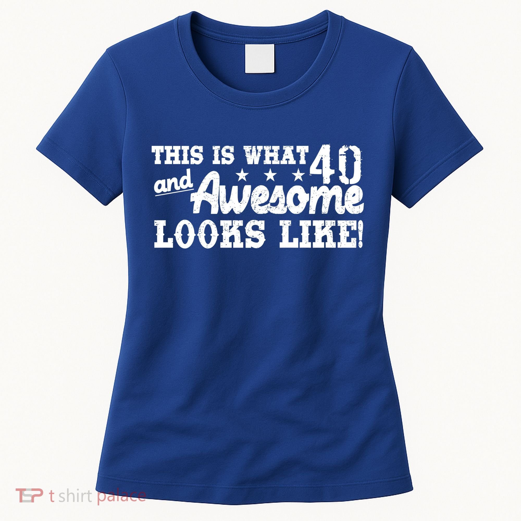This Is What 40 And Awesome Looks Like Women's T-Shirt