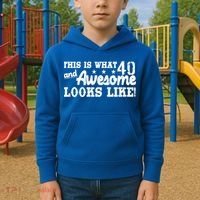 This Is What 40 And Awesome Looks Like Kids Hoodie thumb 2