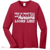 This Is What 50 And Awesome Looks Like  Women's Long Sleeve Shirt thumb 0