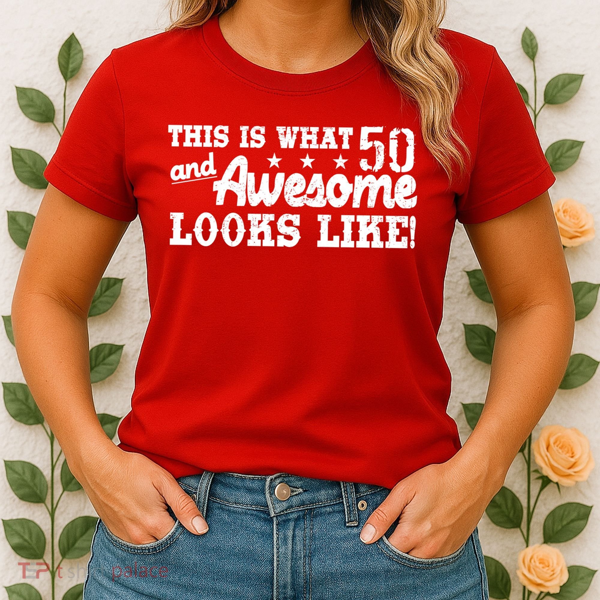 This Is What 50 And Awesome Looks Like  Women's T-Shirt