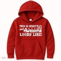 This Is What 50 And Awesome Looks Like  Kids Hoodie thumb 0