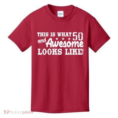 This Is What 50 And Awesome Looks Like  Kids T-Shirt
