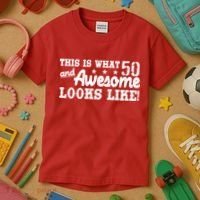 This Is What 50 And Awesome Looks Like  Kids T-Shirt thumb 3