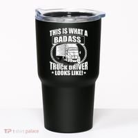 This Is What A Badass Truck Driver Looks Tumbler thumb 0