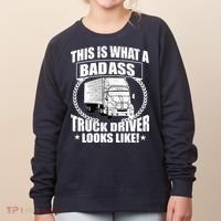 This Is What A Badass Truck Driver Looks Women's Sweatshirt thumb 0