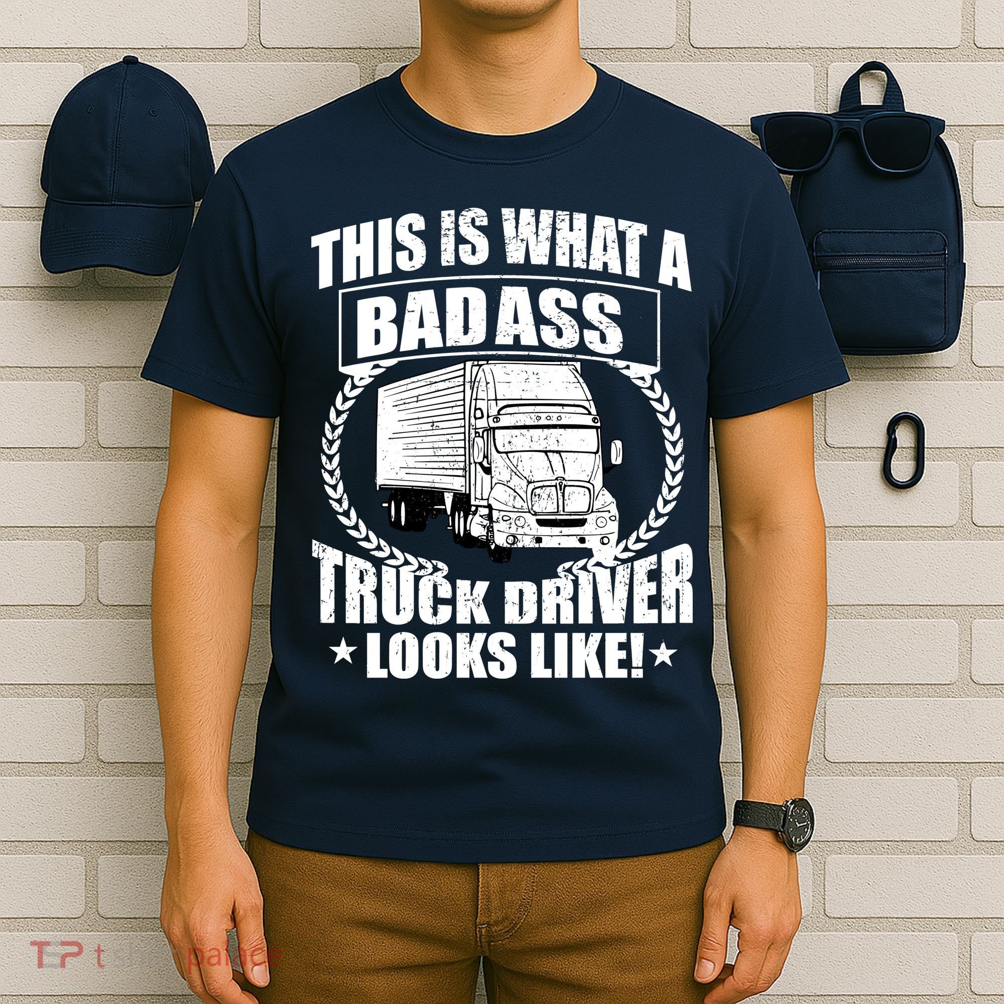 This Is What A Badass Truck Driver Looks T-Shirt