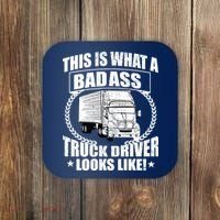 This Is What A Badass Truck Driver Looks Coaster thumb 0
