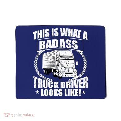 This Is What A Badass Truck Driver Looks Mousepad