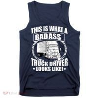 This Is What A Badass Truck Driver Looks Tank Top thumb 0