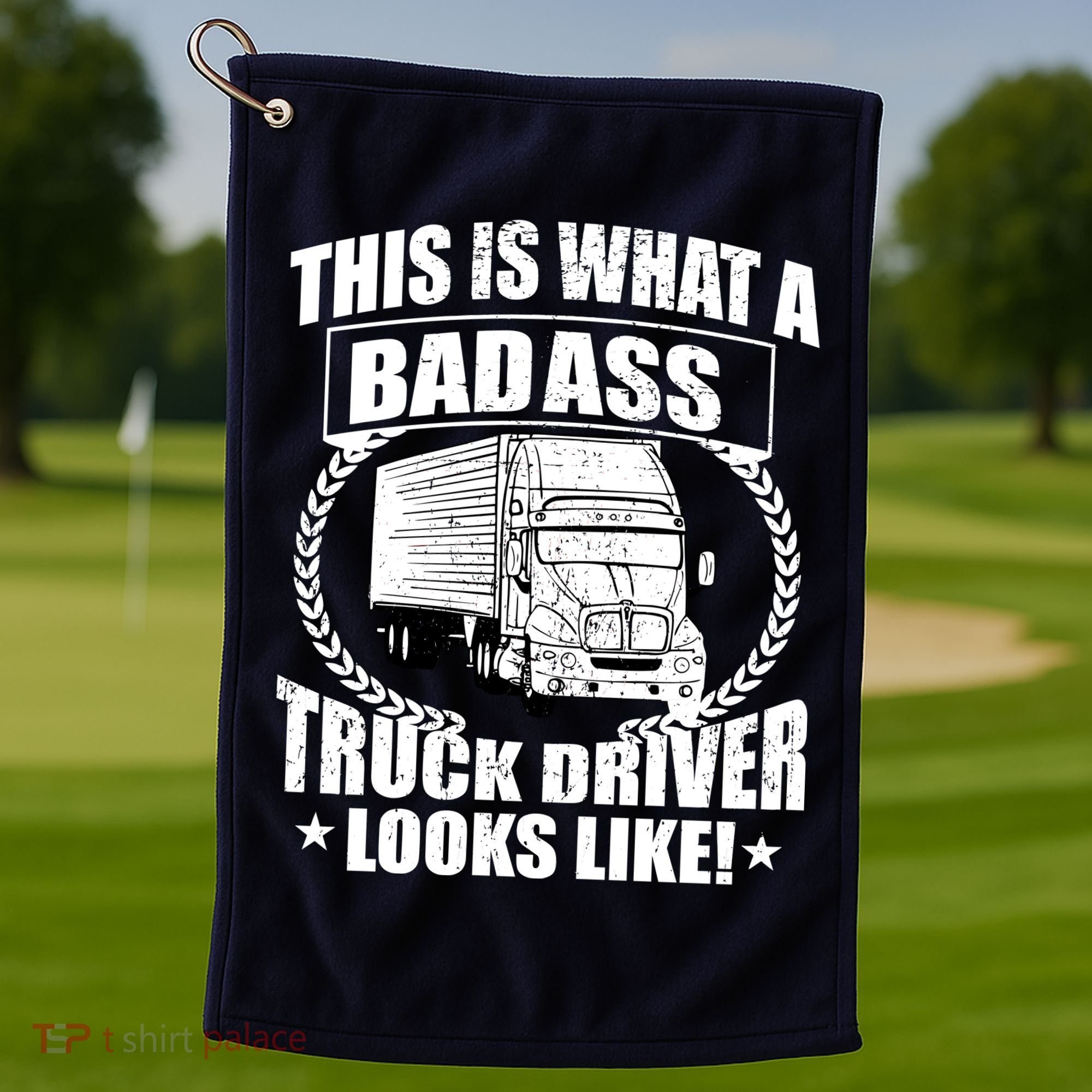 This Is What A Badass Truck Driver Looks Golf Towel