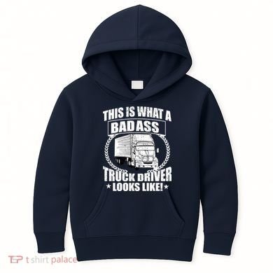 This Is What A Badass Truck Driver Looks Kids Hoodie