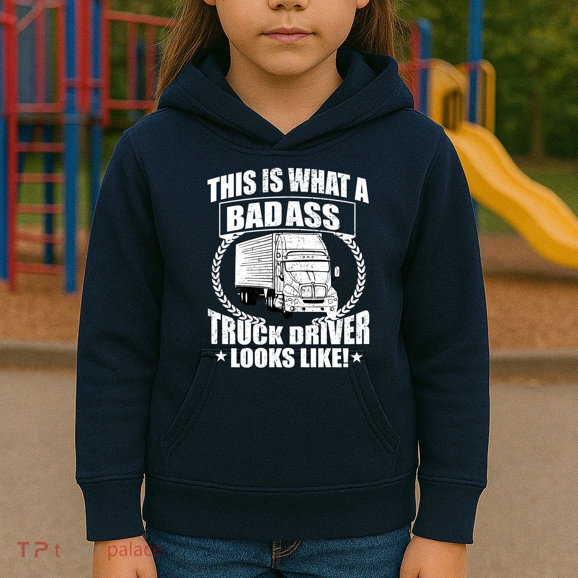 This Is What A Badass Truck Driver Looks Kids Hoodie