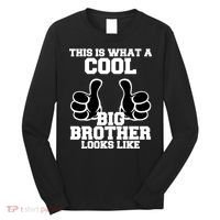This Is What A Cool Big Bro Looks Like Long Sleeve Shirt thumb 0