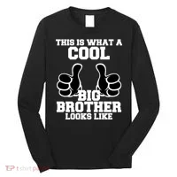 This Is What A Cool Big Bro Looks Like Long Sleeve Shirt thumb 0