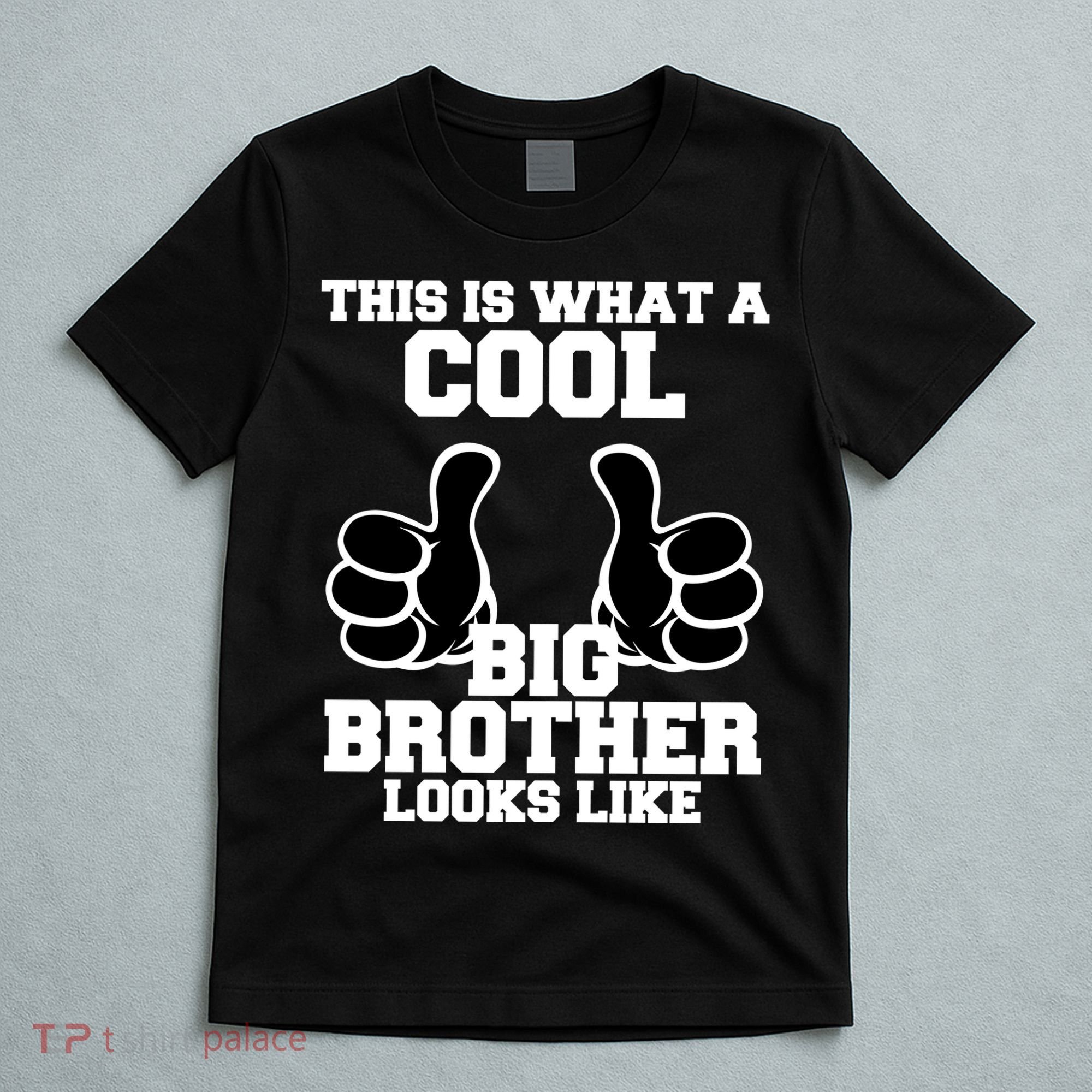 This Is What A Cool Big Bro Looks Like T-Shirt