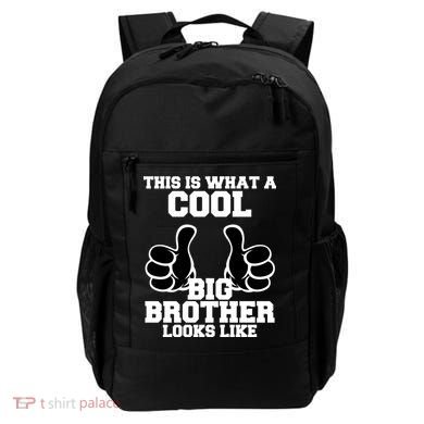 This Is What A Cool Big Bro Looks Like Backpack